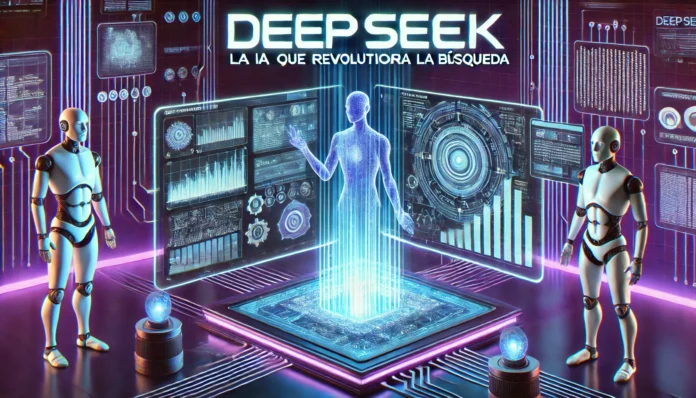 DeepSeek: La Inteligencia Artificial que Revoluciona la Búsqueda y Generación de Contenidos DeepSeek: La Inteligencia Artificial que Revoluciona la Búsqueda y Generación de Contenidos